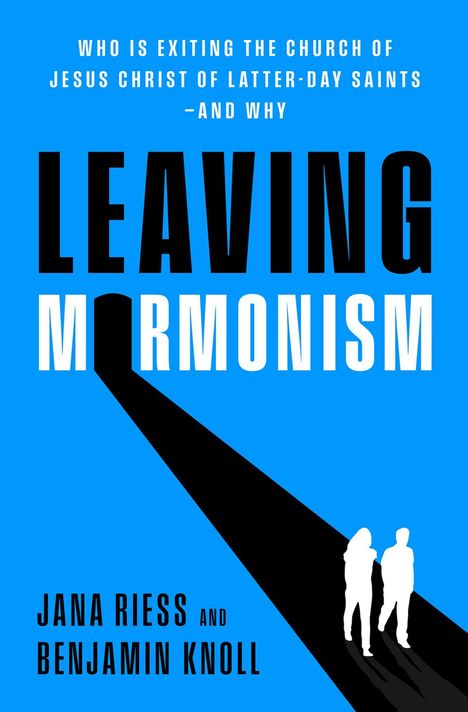 Text: "Leaving Mormonism" von Jana Riess und Benjamin Knoll. Zwei silhouettierte Personen auf blauem Hintergrund.