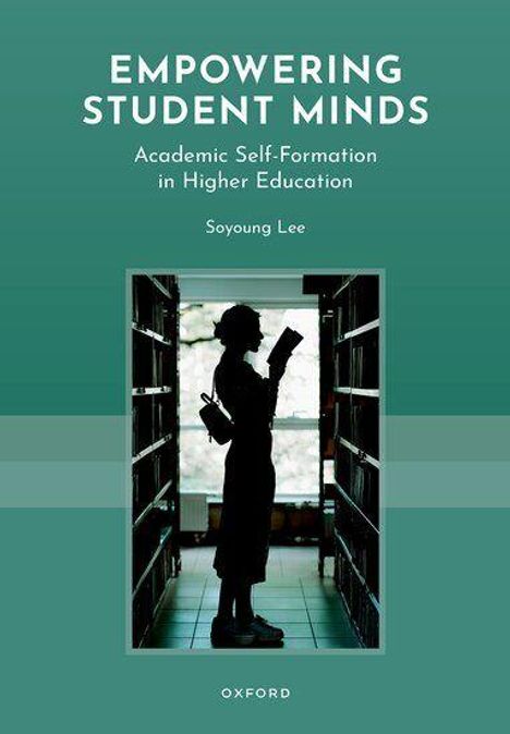 Text: "Empowering Student Minds: Academic Self-Formation in Higher Education" von Soyoung Lee. Silhouette einer Person in einer Bibliothek.