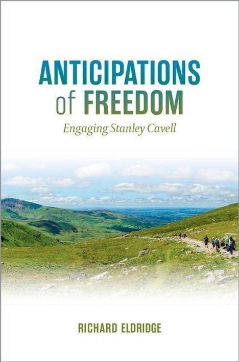 „ANTICIPATIONS of FREEDOM: Engaging Stanley Cavell“ von Richard Eldridge. Landschaft mit Personen, die einen Hügel erklimmen.