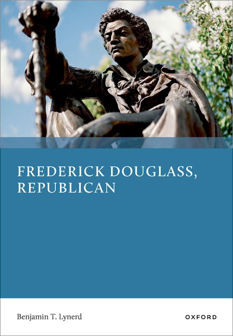 "FREDERICK DOUGLASS, REPUBLICAN" in Weiß auf Blau. Unter einem Mann, der nachdenklich mit einem erhobenen Arm sitzt.