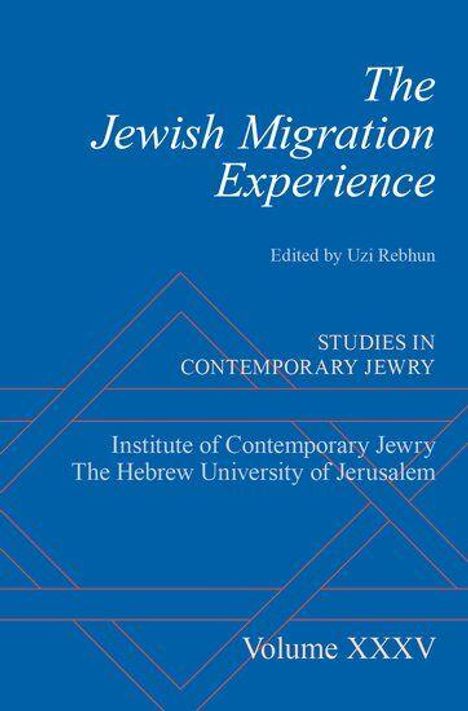 "The Jewish Migration Experience," von Uzi Rebhun, Studienreihe der Hebräischen Universität Jerusalem, Band XXXV. Geometrische Linien.