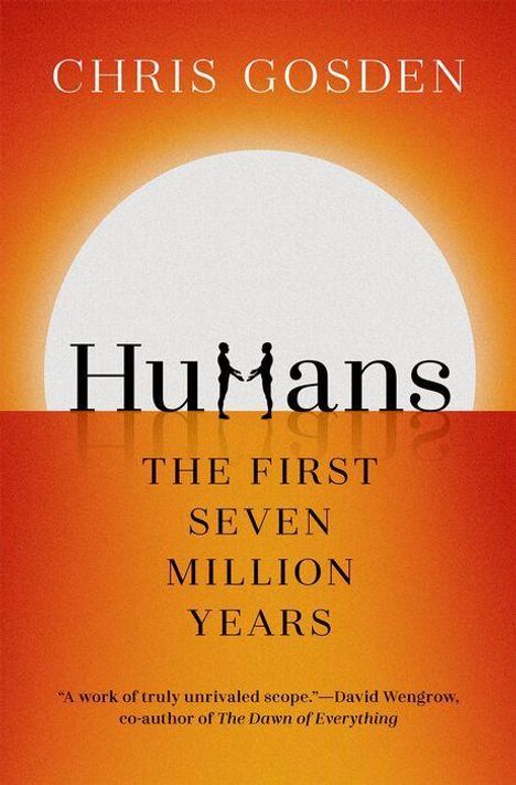 Text: "Humans: The First Seven Million Years", "Chris Gosden". Silhouette eines Paares als "u"; Sonnenuntergangshintergrund.