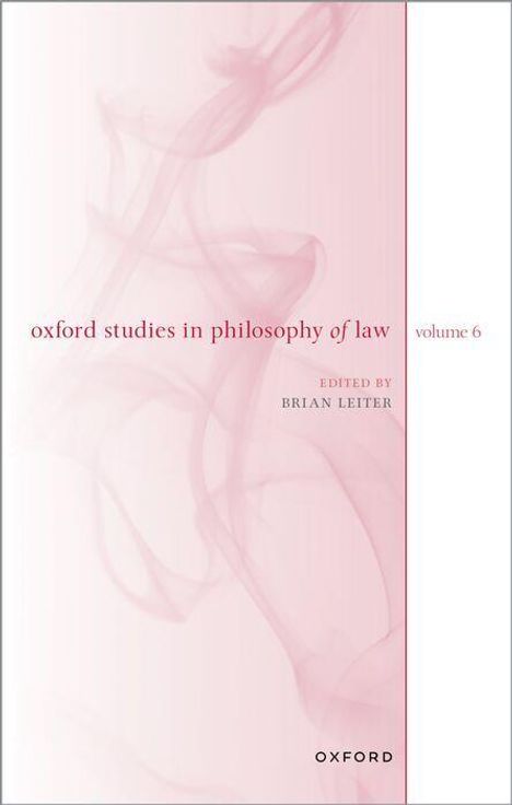 Text: "oxford studies in philosophy of law volume 6, edited by Brian Leiter, OXFORD." Hintergrund: Rosa Rauchschwaden.