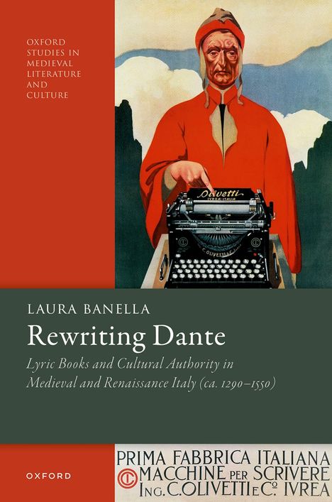 Der Text enthält: "Oxford Studies in Medieval Literature and Culture", "Laura Banella", "Rewriting Dante". Illustration von Dante mit Schreibmaschine.
