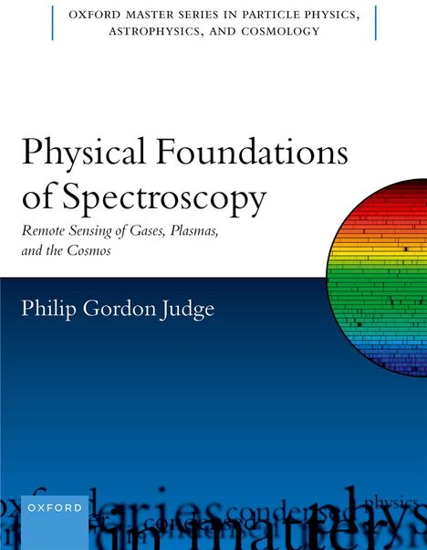 "Oxford Master Series in Particle Physics, Astrophysics, and Cosmology. Physical Foundations of Spectroscopy."  
Logo: Oxford.