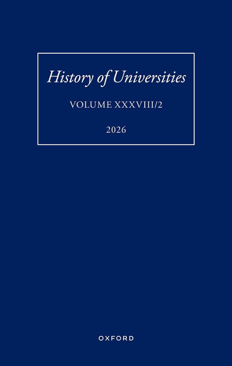 "History of Universities, Volume XXXVIII/2, 2026, Oxford" in weißer Schrift vor blauem Hintergrund.