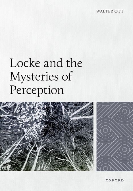 "Locke and the Mysteries of Perception" von Walter Ott. Naturillustration und geometrisches Muster im Hintergrund.