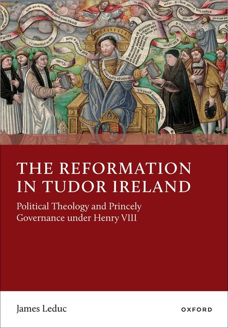 Der Text beschreibt Henry VIII. und seine Rolle in der Reformation Irlands. Eine mittelalterliche Illustration zeigt ihn auf einem Thron.