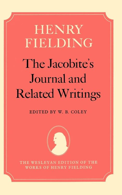 Buchtitel: "The Jacobite's Journal and Related Writings", Autor: Henry Fielding, editor: W. B. Coley. Eleganter Rahmen.