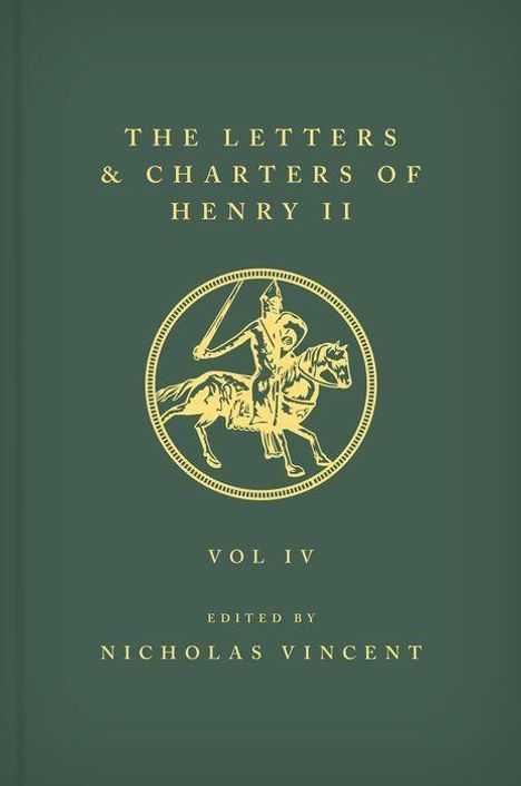 The Letters and Charters of Henry II, King of England 1154-1189 the Letters and Charters of Henry II, King of England 1154-1189, Buch
