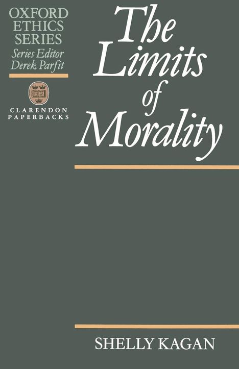 Shelly Kagan: The Limits of Morality, Buch