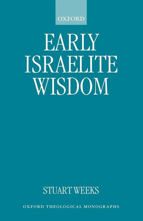 Stuart Weeks: Early Israelite Wisdom, Buch