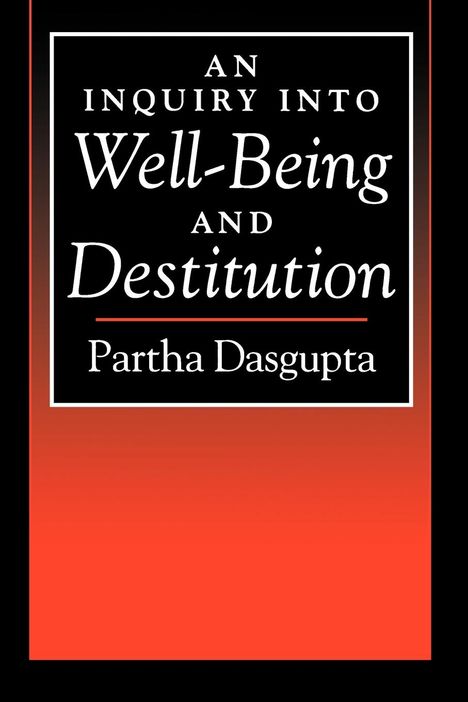 Partha Dasgupta: An Inquiry Into Well-Being and Destitution, Buch