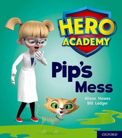 Alison Hawes: Hero Academy: Oxford Level 2, Red Book Band: Pip's Mess, Buch