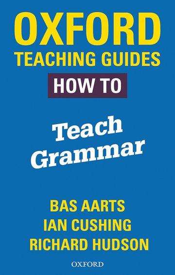 Bas Aarts: Oxford Teaching Guides: How To Teach Grammar, Buch