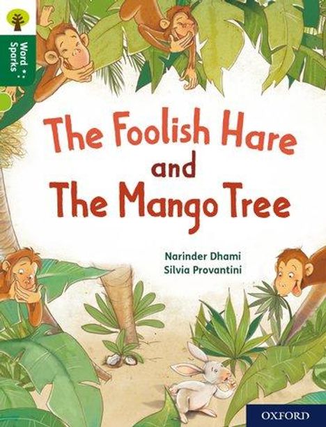 Narinder Dhami: Oxford Reading Tree Word Sparks: Level 12: The Foolish Hare and The Mango Tree, Buch