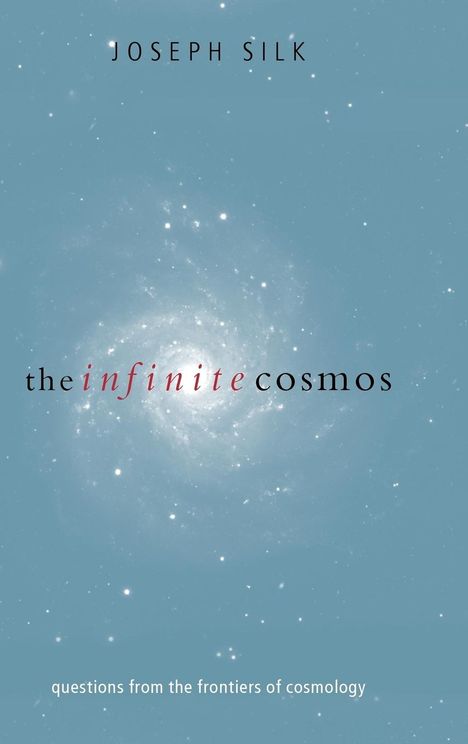 Joseph Silk: The Infinite Cosmos, Buch