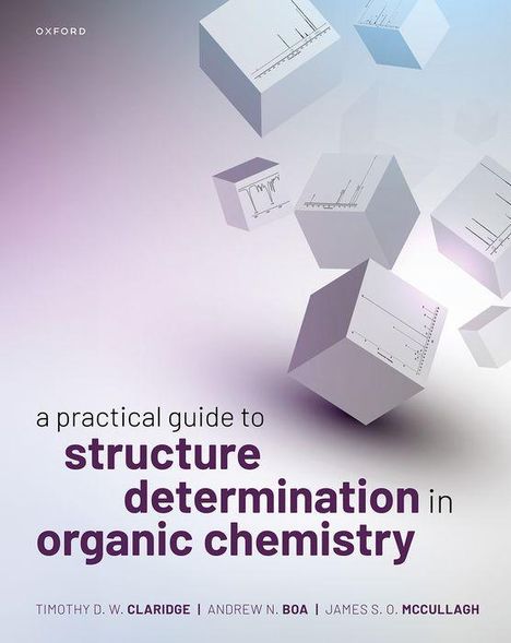 Andrew N. Boa: A Practical Guide to Structure Determination in Organic Chemistry, Buch