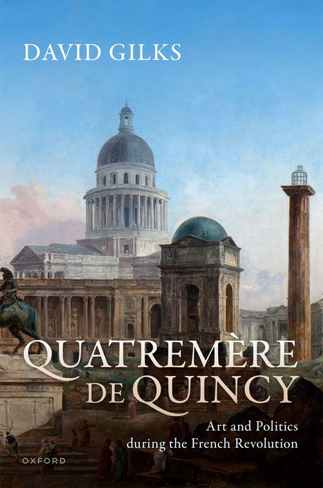 David Gilks: Quatremère de Quincy, Buch