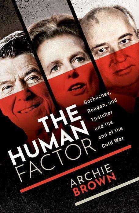 Archie Brown: The Human Factor, Buch