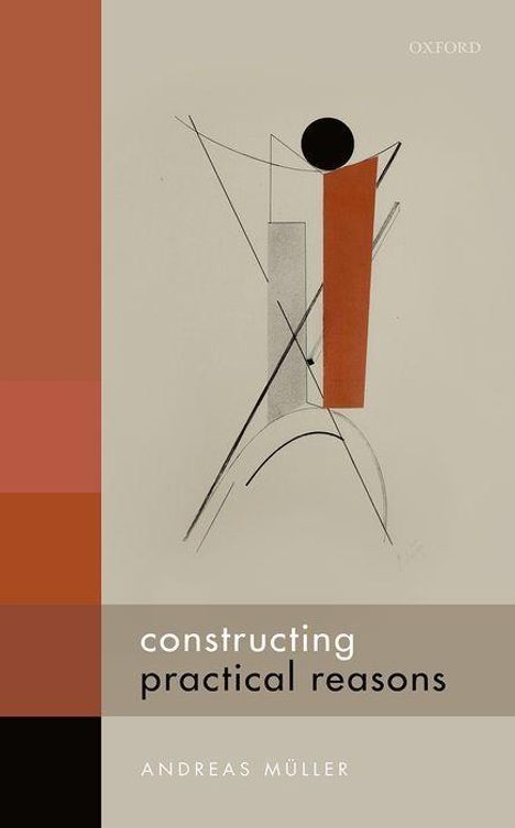 Andreas Müller: Constructing Practical Reasons, Buch