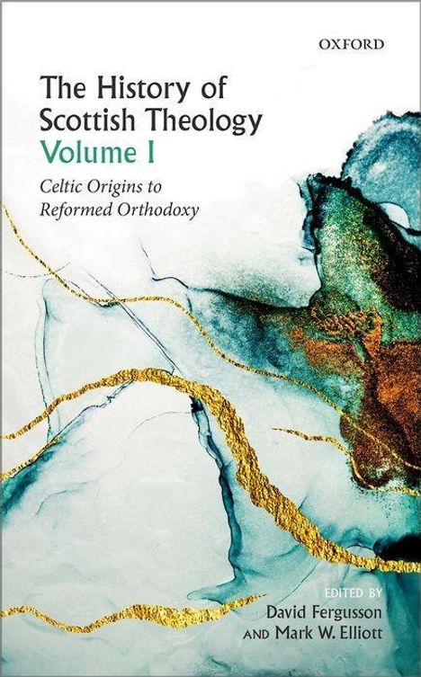 David Fergusson: History of Scottish Theology, Volume I, Buch
