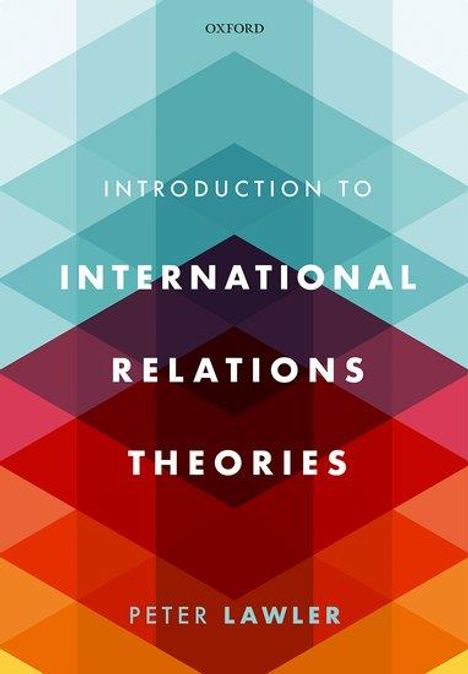 Peter Lawler: International Relations Theories, Buch