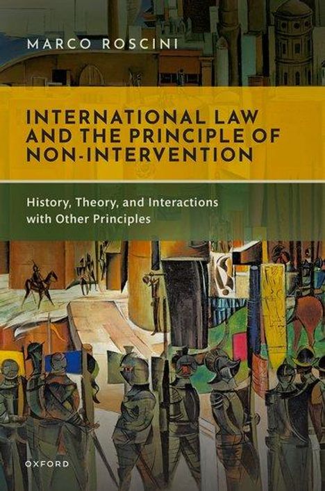 Marco Roscini: International Law and the Principle of Non-Intervention, Buch