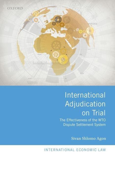 Sivan Shlomo Agon: International Adjudication on Trial, Buch