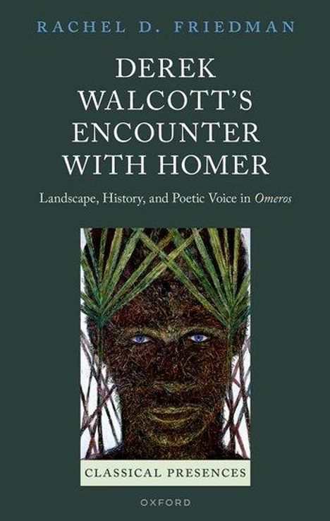 Rachel D Friedman: Derek Walcott's Encounter with Homer, Buch