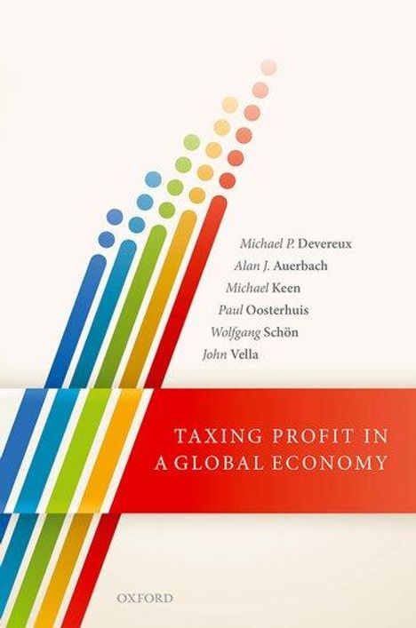 Michael P Devereux: Taxing Profit in a Global Economy, Buch