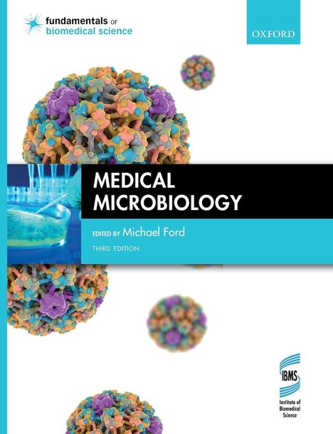 Text: "Medical Microbiology", "Edited by Michael Ford", "Third Edition", "Oxford". 

Illustration: Bunte, kugelförmige Struktur.