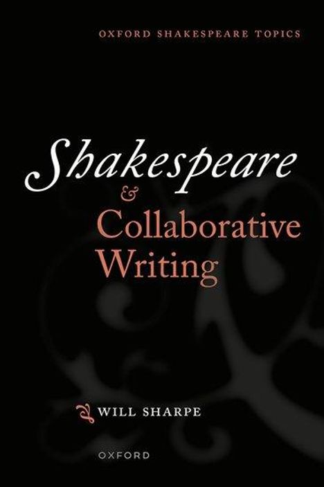 Will Sharpe: Shakespeare &amp; Collaborative Writing, Buch