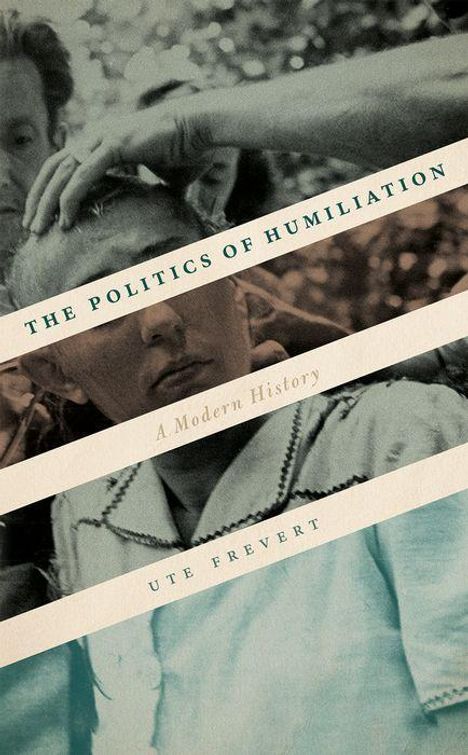 Ute Frevert: The Politics of Humiliation, Buch