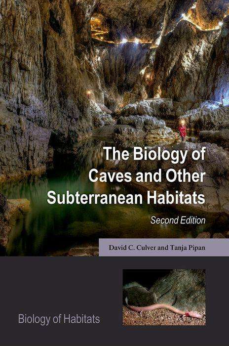 David C. Culver: The Biology of Caves and Other Subterranean Habitats, Buch