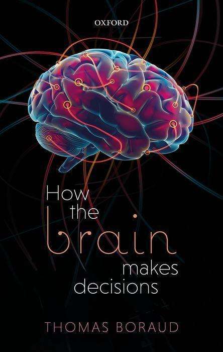 Thomas Boraud: How the Brain Makes Decisions, Buch