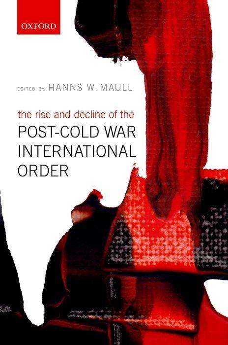The Rise and Decline of the Post-Cold War International Order, Buch