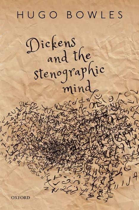Hugo Bowles: Dickens and the Stenographic Mind, Buch