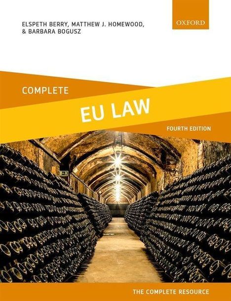 Elspeth Berry (Reader in Law, Reader in Law, Nottingham Law School, Nottingham Trent University): Berry, E: Complete EU Law, Buch