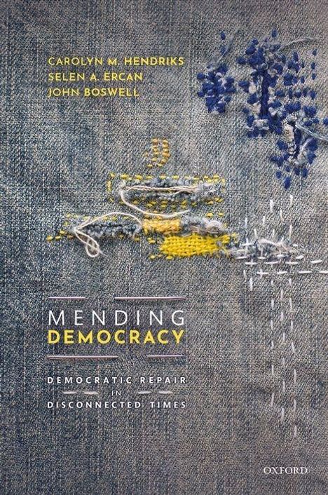 Carolyn M Hendriks: Mending Democracy, Buch
