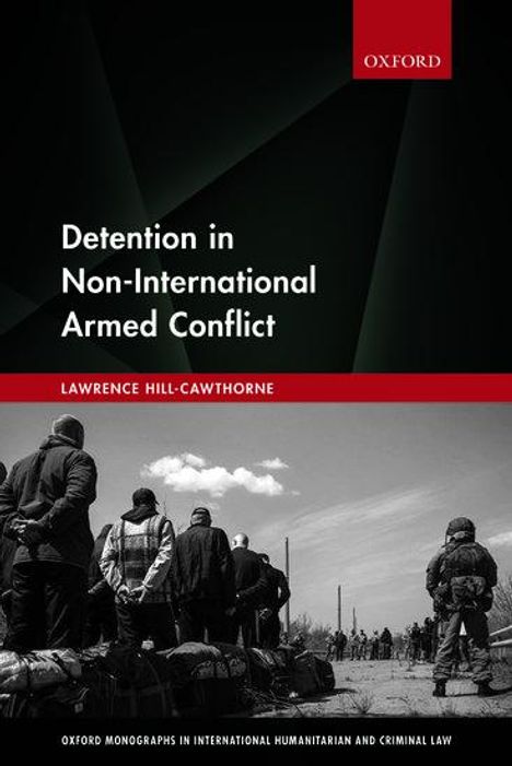 Lawrence Hill-Cawthorne: Detention in Non-International Armed Conflict, Buch