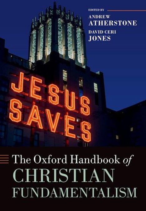 Andrew Atherstone: The Oxford Handbook of Christian Fundamentalism, Buch