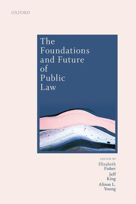 Elizabeth Fisher: The Foundations and Future of Public Law, Buch