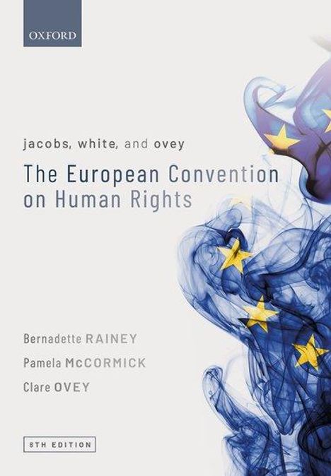 Bernadette Rainey: Jacobs, White, and Ovey: The European Convention on Human Rights, Buch