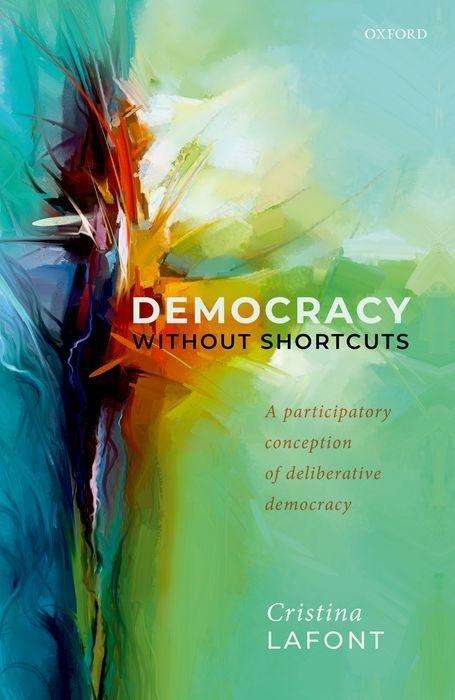 Cristina Lafont: Democracy without Shortcuts, Buch
