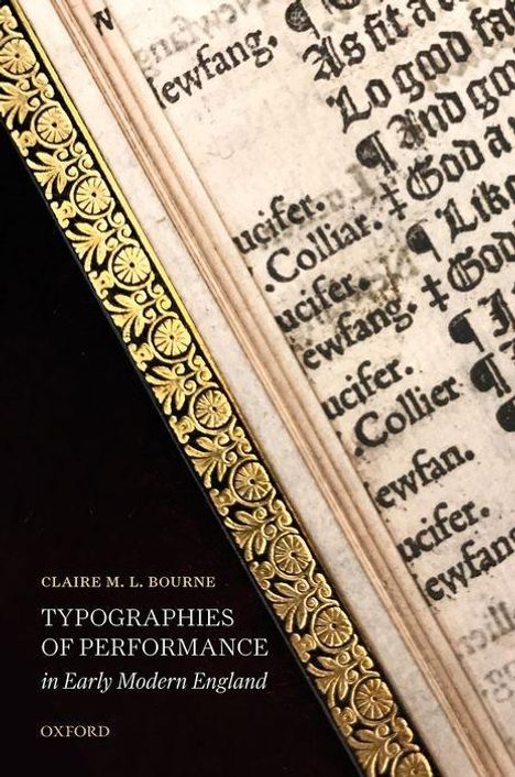 Claire M L Bourne: Typographies of Performance in Early Modern England, Buch