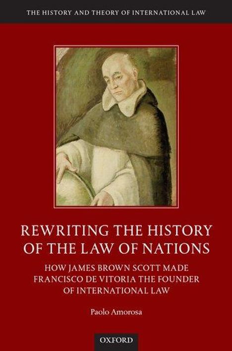 Paolo Amorosa: Rewriting the History of the Law of Nations, Buch