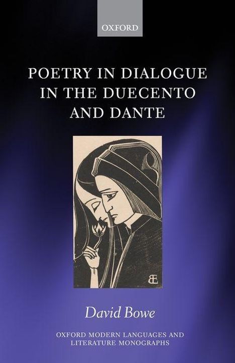 David Bowe: Poetry in Dialogue in the Duecento and Dante, Buch