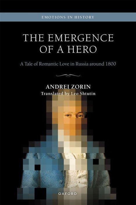 Andrei Zorin: The Emergence of a Hero, Buch