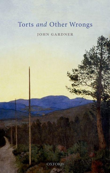 John Gardner (1917-2011): Torts and Other Wrongs, Buch